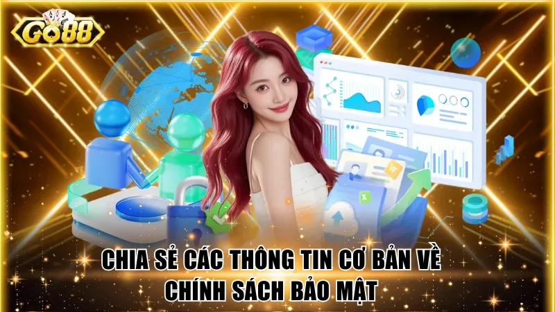 Chia sẻ các thông tin cơ bản về chính sách bảo mật